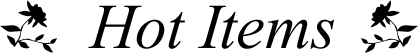 Hot Items