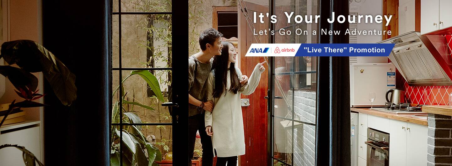 It's Your Journey Let's Go On a New Adventure ANA Airbnb "Live There" Promotion