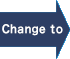 Change to