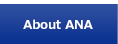 About ANA