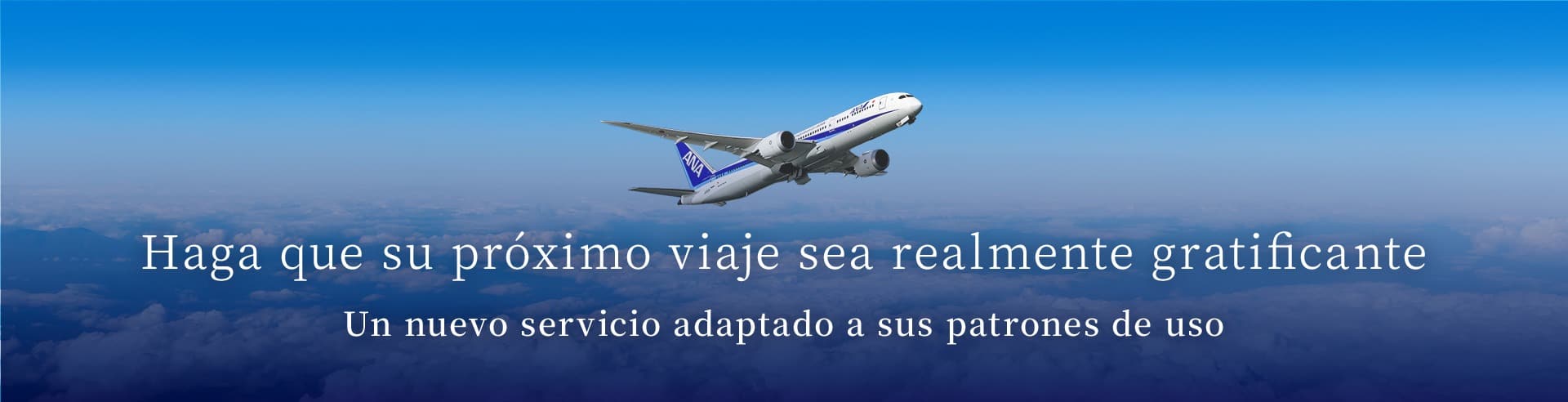 Haga que su próximo viaje sea realmente gratificante Un nuevo servicio adaptado a sus patrones de uso