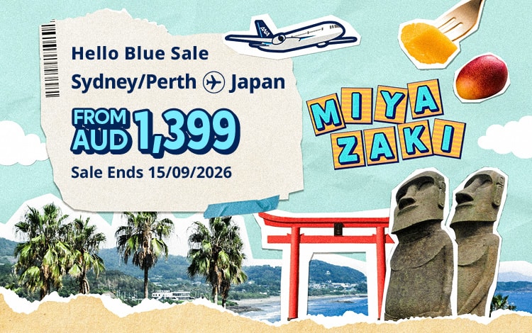 Hello Blue Sale! Tokyo / Other Cities in Japan From AUD 1,399 * Sydney Sale Ends 15/09/2026. *All-in Round Trip Fares. *Terms and conditions apply.