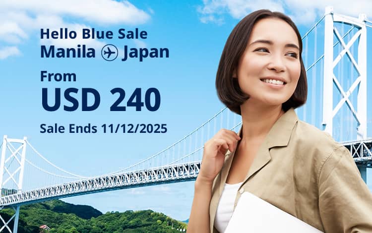 Hello Blue Sale! Tokyo / Other Cities in Japan From USD 240 Economy Class | Sale Ends 11/12/2025 *All fares are excluding applicable taxes and surcharges / fees. *Terms and conditions apply.