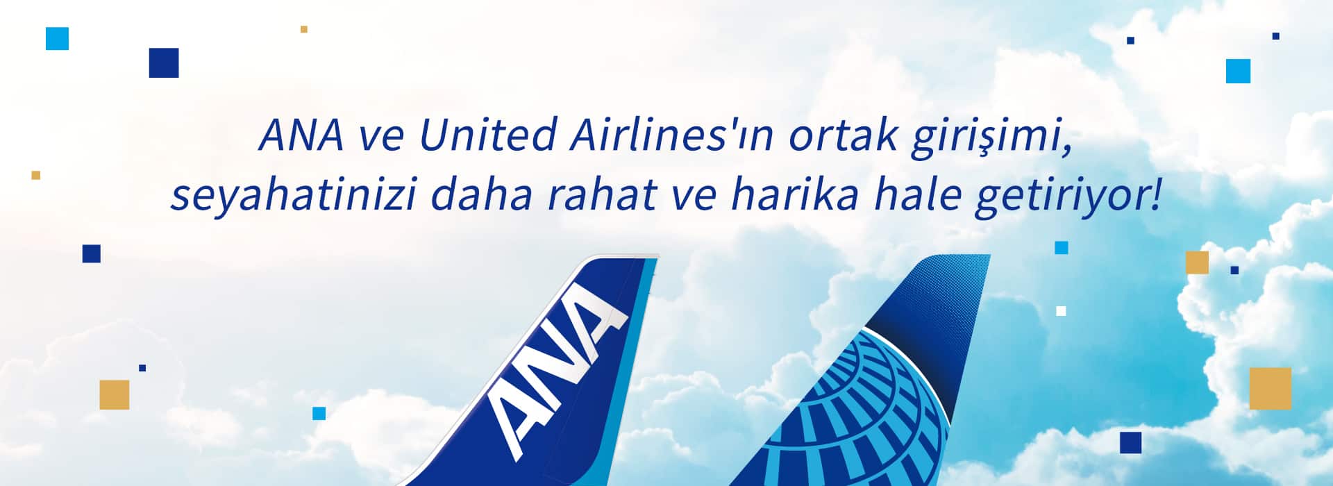 ANA ve United Airlines'ın ortak girişimi, seyahatinizi daha rahat ve harika hale getiriyor!