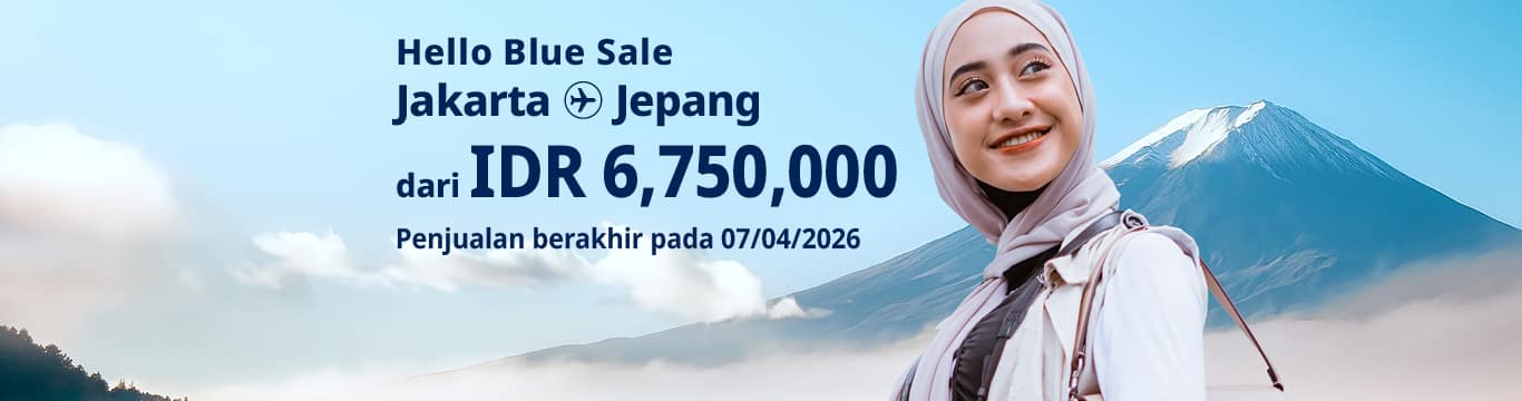 Hello Blue Sale! Tokyo / Kota lain di Jepang | Mulai Dari IDR 6,750,000* Penjualan berakhir pada 07/04/2026. Kelas Ekonomi | Harga Pulang Pergi Nett *Syarat dan ketentuan berlaku.