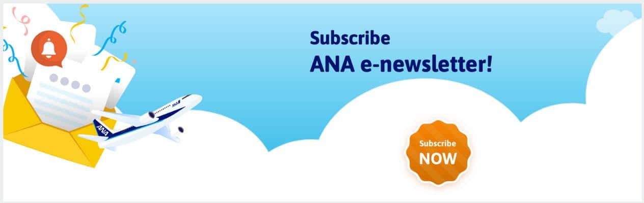 Subscribe ANA e-newsletter! Subscribe NOW