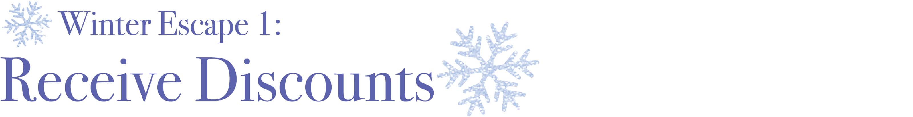 Winter Escape 1: Receive Discounts