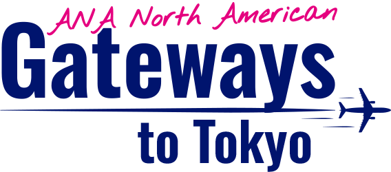 ANA North American Geteways to Tokyo