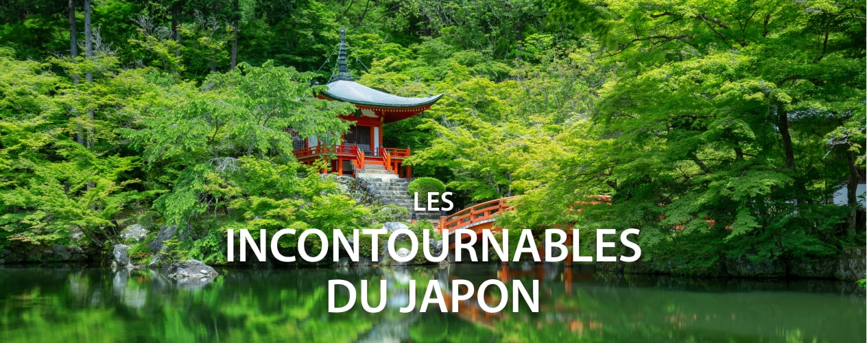 LES INCONTOURNABLES DU JAPON