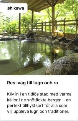 Ishikawa Res iväg till lugn och ro Kliv in i en tidlös stad med varma källor i de snötäckta bergen – en perfekt tillflyktsort för alla som vill uppleva lugn och traditioner.