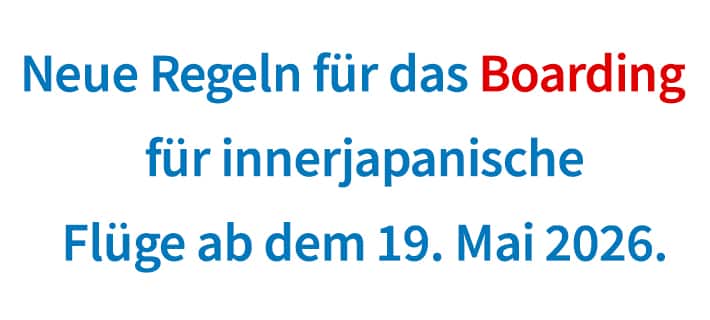 Neue Regeln für das Boarding für innerjapanische Flüge ab dem 19. Mai 2026.