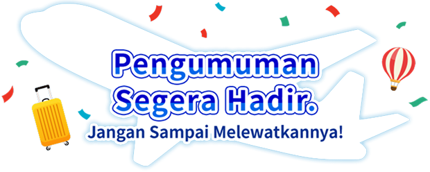 Pengumuman Segera Disampaikan. Jangan Sampai Melewatkannya!