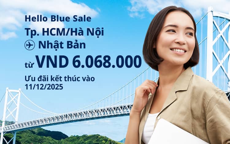 Hello Blue Sale! Tokyo/Thành phố khác ở Nhật. Từ VND  6.068.000* Hà Nội | Từ VND 6.081.000* TP. Hồ Chí Minh Ưu đãi kết thúc vào 11/12/2025 | Hạng Phổ thông | Giá Khứ hồi.  Giá vé không bao gồm thuế và phụ phí. *Có áp dụng điều khoản & điều kiện