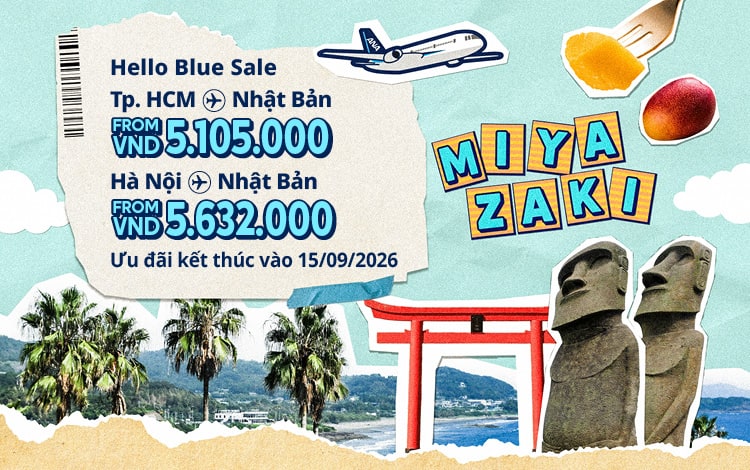 Hello Blue Sale! Tokyo/Thành phố khác ở Nhật. Từ VND 5.105.000* TP. Hồ Chí Minh Từ VND 5.632.000 * Hà Nội   Hạng Phổ thông | Ưu đãi kết thúc vào 15/09/2026 | Giá Khứ hồi. Giá vé không bao gồm thuế và phụ phí. *Có áp dụng điều khoản & điều kiện