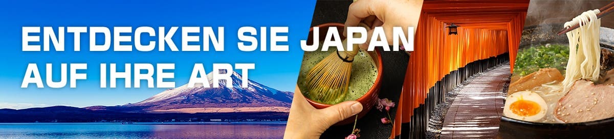 ENTDECKEN SIE JAPAN AUF IHRE ART