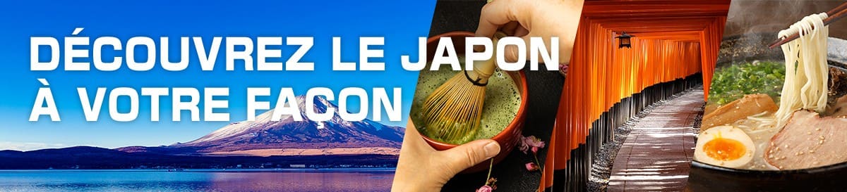 DÉCOUVREZ LE JAPON À VOTRE FAÇON