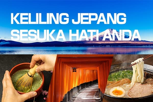 KELILING JEPANG SESUKA HATI ANDA