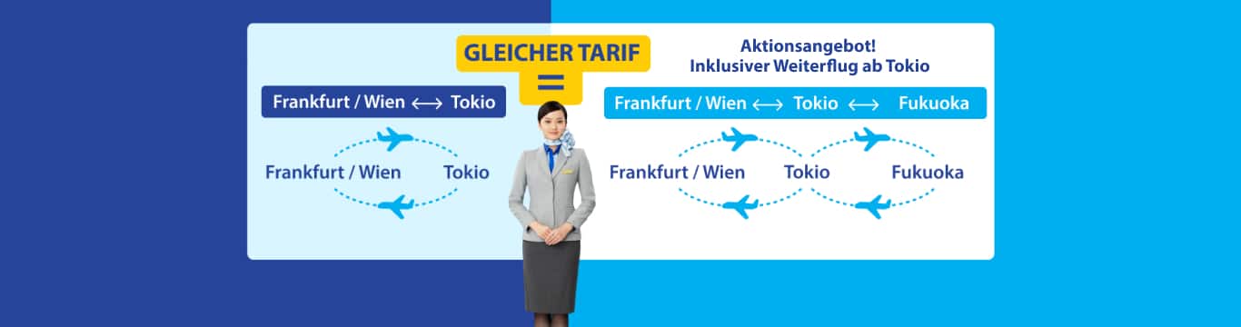 Aktionsangebot! Inklusiver Weiterflug ab Tokio