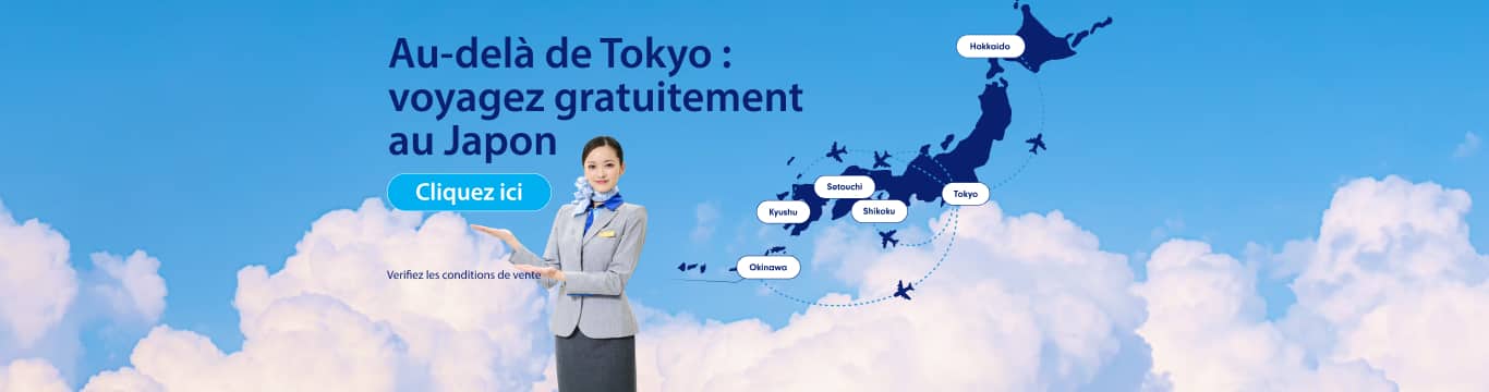Au-delà de Tokyo : voyagez gratuitement au Japon Verifiez les conditions de vente Cliquez ici